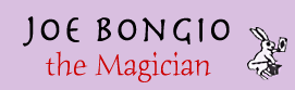 Joe Bongio the Magician